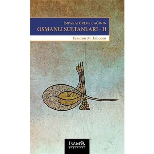 İmparatorluk Çağının Osmanlı Sultanları 2