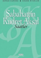 Saatler - Sabahattin Kudret Aksal