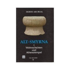 Alt-Smyrna 1 / Wohnschichten Und Athenatempel - Ekrem Akurgal