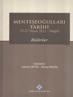 Menteşeoğulları Tarihi 25-27 Nisan 2012 - Muğla: Bildiriler, 2016