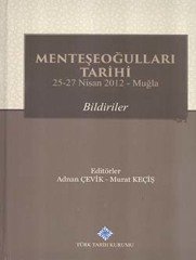 Menteşeoğulları Tarihi 25-27 Nisan 2012 - Muğla: Bildiriler, 2016
