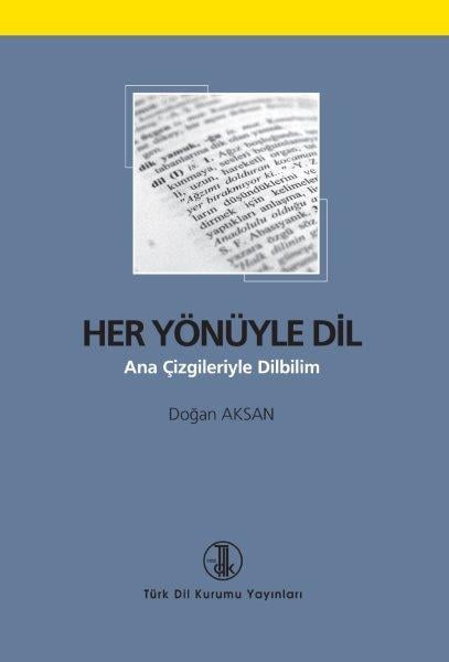 Her Yönüyle Dil - Doğan Aksan