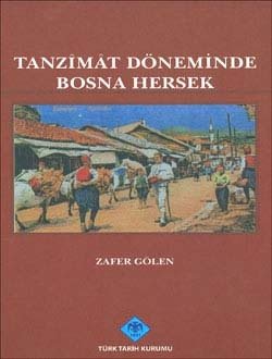 Tanzimat Döneminde Bosna Hersek - Zafer Gölen