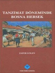 Tanzimat Döneminde Bosna Hersek - Zafer Gölen