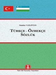 Türkçe - Özbekçe Sözlük - Nasiba Yusupova