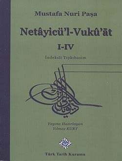 Netayicü'l- Vukü'at 1-4 - Mustafa Nuri Paşa