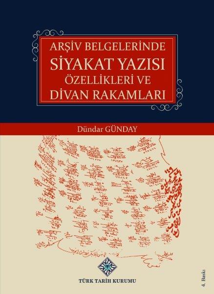 Arşiv Belgelerinde Siyakat Yazısı Özellikleri ve Divan Rakamları - Dündar GÜNDAY