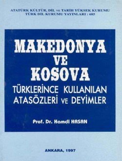 Makedonya Ve Kosova Türklerince Kullanılan Atasözleri Ve Deyimler-Hamdi Hasan