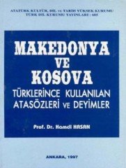 Makedonya Ve Kosova Türklerince Kullanılan Atasözleri Ve Deyimler-Hamdi Hasan