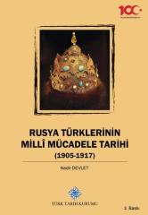 Rusya Türklerinin Milli Mücadele Tarihi (1905-1917) - Nadir DEVLET
