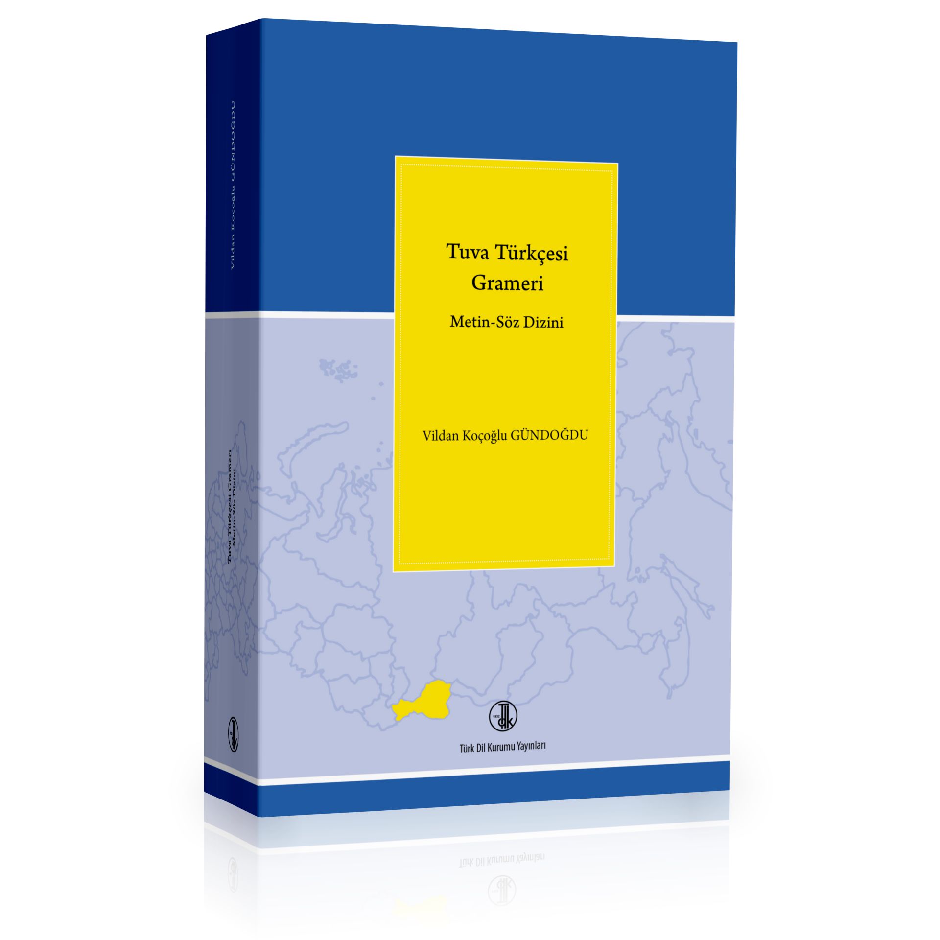 Tuva Türkçesi Grameri - Vildan KOÇOĞLU GÜNDOĞDU