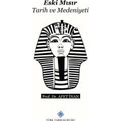 Eski Mısır Tarih Ve Medeniyeti - Ayşe Afet İnan