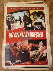 ÜÇ BELALI KARDEŞLER FİLMİNİN AFİŞİ OYNAYANLAR: DEAN REED, STEVE McCOHY, FERNANDO SANCHO, KRISTA NELL YÖNETMEN: IGNACIO F. IQUINO