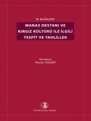 Manas Destanı (W. Radloff) ve Kırgız Kültürüyle Ilgili Tespit ve Tahliller