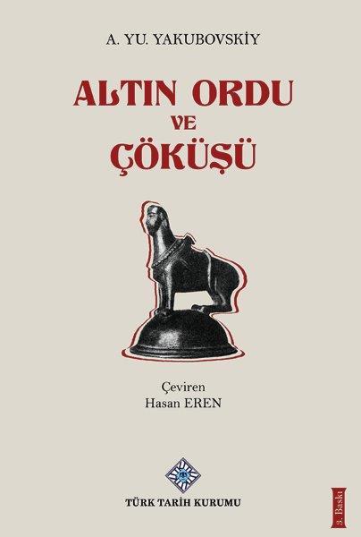 Altın Ordu ve Çöküşü - A.Yu.Yakubovskiy