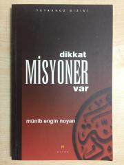 DİKKAT MİSYONER VAR