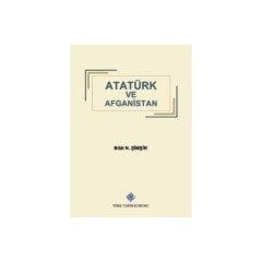 Atatürk ve Afganistan - Bilal N. Şimşir