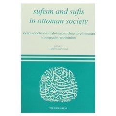 Sufism And Sufis In Ottoman Society Sources - Doctiren - Turuq - Architecture - Literature - Iconography - Modernism, 2005