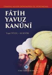Osmanlı Klasik Döneminin Üç Hükümdarı Fâtih Yavuz Kanûnî