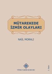 Mütarekede İzmir Olayları - Nail Moralı