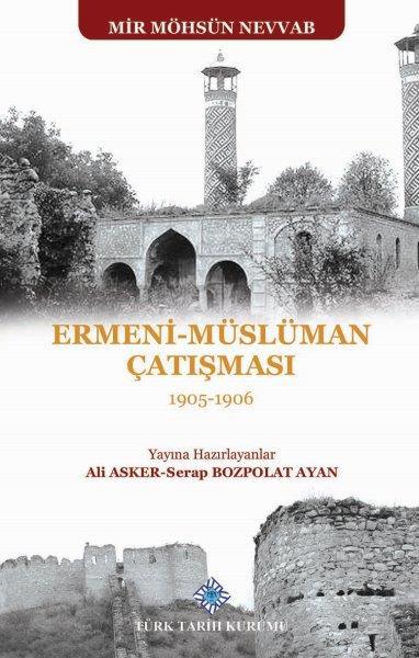 Ermeni - Müslüman Çatışması (1905 - 1906) - Mir Möhsün Nevvab