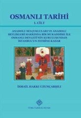 Osmanlı Tarihi 1. Cilt - İsmail Hakkı Uzunçarşılı
