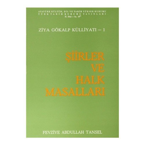 Ziya Gökalp Külliyatı 1 - Şiirler ve Halk Masalları