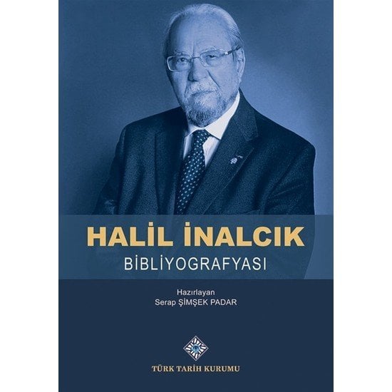 Halil İnalcık Bibliyografyası - Serap Şimşek Padar