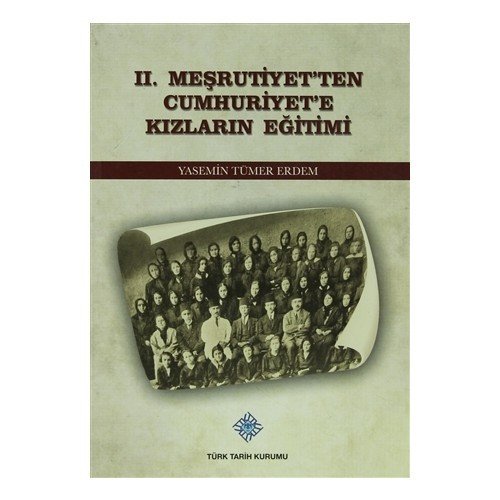 2. Meşrutiyet'ten Cumhuriyet'e Kızların Eğitimi
