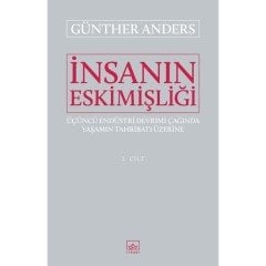 İnsanın Eskimişliği Cilt 1 ve 2 Takım - Günther Anders