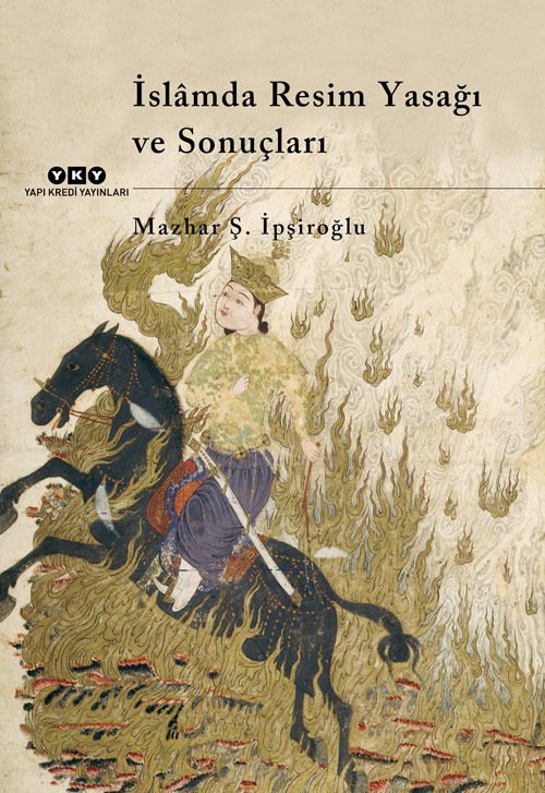 İslamda Resim Yasağı Ve Sonuçları - Mazhar Şevket İpşiroğlu