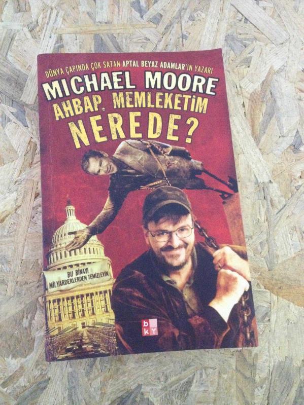 AHBAP, MEMLEKETİM NEREDE? MICHAEL MOORE