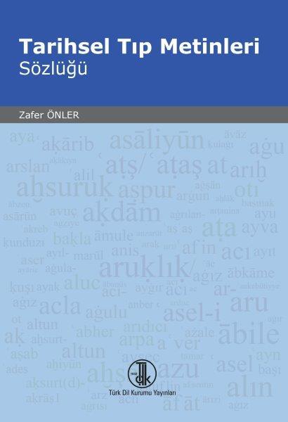 Tarihsel Tıp Metinleri Sözlüğü - Zafer Önler
