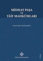 Türk Tarih Kurumu Yayınları Midhat Paşa ve Tâif Mahkûmları