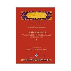 Tarih-I Behişti 1 Varidat-I Sübhani ve Fütühat-I Osmani (686-791/1288-1389) - Behişti Ahmed Çelebi