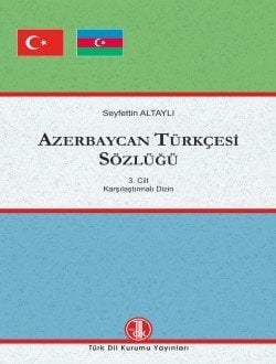 Azerbaycan Türkçesi Sözlüğü 1-2-3 - Seyfettin Altaylı / ciltli