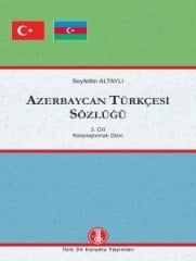 Azerbaycan Türkçesi Sözlüğü 1-2-3 - Seyfettin Altaylı / ciltli
