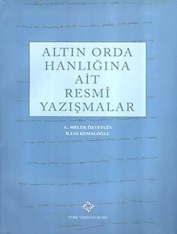 Altın Orda Hanlığına Ait Resmi Yazışmalar