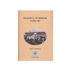 İstanbul Ve Mimari Yazıları - Sedat Çetintaş / ciltli