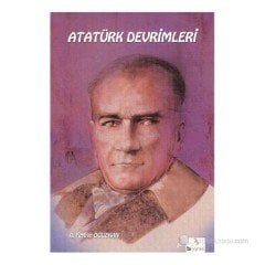 Atatürk Kitapları: Atatürk Devrimleri - A. Ferhan Oğuzkan