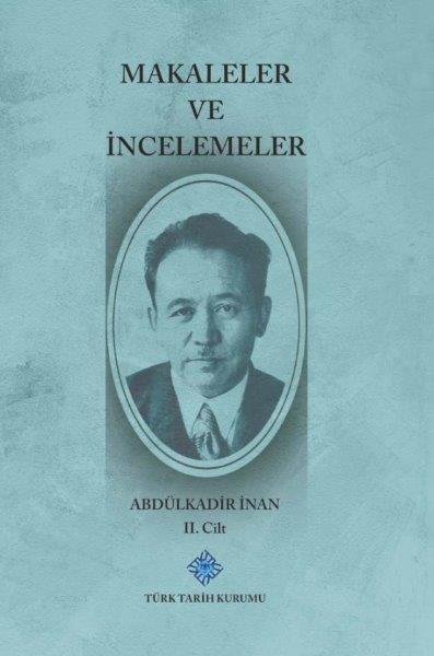 Makaleler ve Incelemeler 1-2 Cilt (Takım) - Abdülkadir Inan