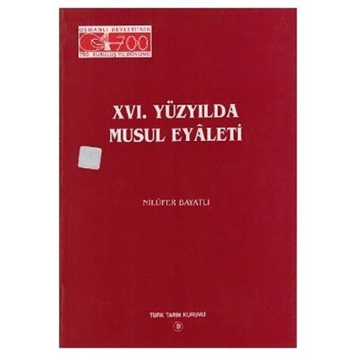 16. Yüzyılda Musul Eyaleti - Nilüfer Bayatlı