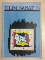BİLİM VE SANAT AYLIK KÜLTÜR DERGİSİ EYLÜL 1983 SAYI 33 F. JULIOT-CURIE'DEN DÜNYADA TİYATRO, DÜNYADA ANLAYIŞ, DÜNYADA BARIŞ - NEYZEN TEVFİK YA DA 'SÖZ' ÜN ÖZGÜL AĞIRLIĞI