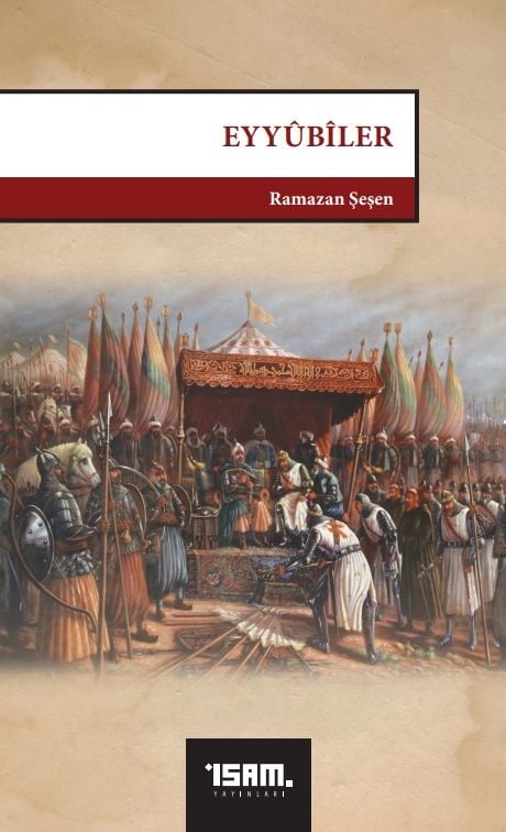 Eyyübiler - Ramazan Şeşen
