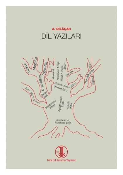 A. DİLAÇAR Dil Yazıları-  A. DİLÂÇAR, Prof. Dr. Mustafa S. KAÇALİN (Haz.)