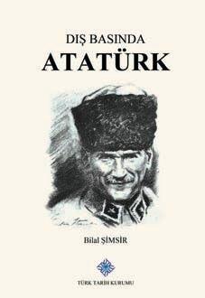 Türk Tarih Kurumu Yayınları Dış Basında Atatürk Cilt 1
