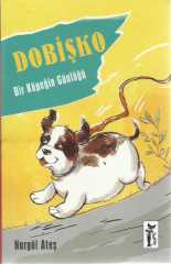 DOBİŞKO - BİR KÖPEĞİN GÜNLÜĞÜ