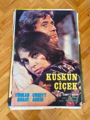 KÜSKÜN ÇİÇEK FİLMİNİN AFİŞİ | TÜRKAN ŞORAY - CÜNEYT ARKIN (ÖZEL RULO KUTUDA GÖNDERİM)