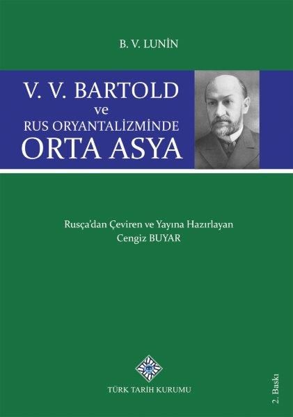 V.V. Bartold ve Rus Oryantalizminde Orta Asya - B.V. Lunin
