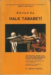 DÜNYA'DA HALK - ÇİN-JAPONYA-SİBİRYA-TÜRKİSTAN-KAFKASLAR-AVRUPA VE AMERİKA'DA GIDALAR VE ŞİFALI OTLARLA